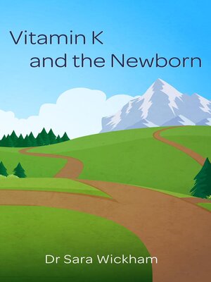 cover image of Vitamin K and the Newborn